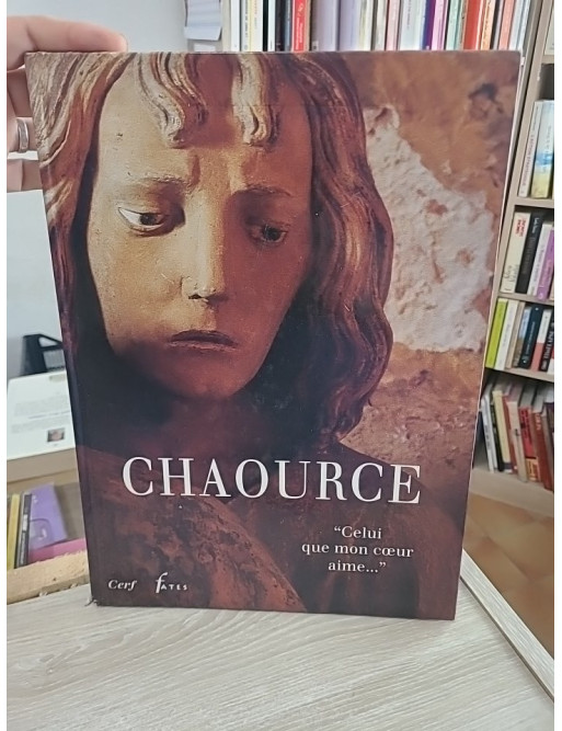 Chaource - « Celui que mon coeur aime... »