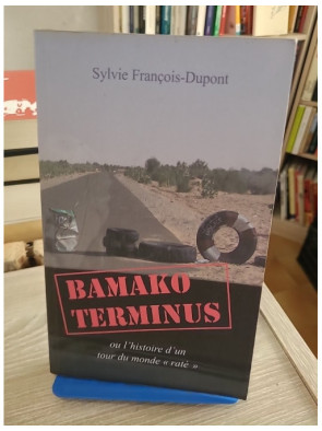 Bamako terminus - Sylvie François-Dupont