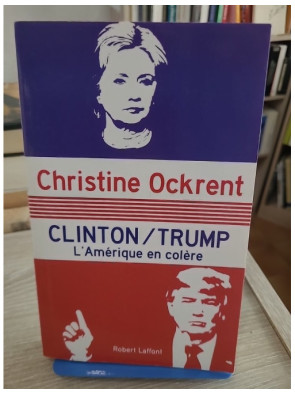 Clinton / Trump - L'Amérique en colère - Christine Ockrent