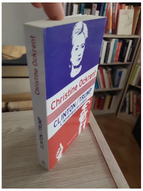 Clinton / Trump - L'Amérique en colère - Christine Ockrent