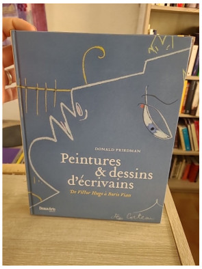 Peintures et dessins d'écrivains - De Victor Hugo à Boris Vian