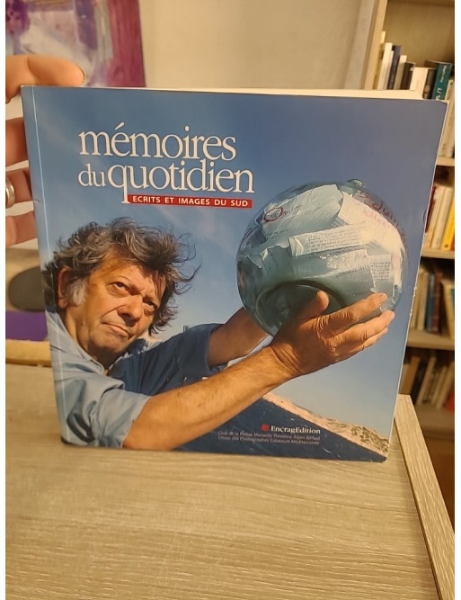 Mémoires du quotidien - Écrits et images du sud