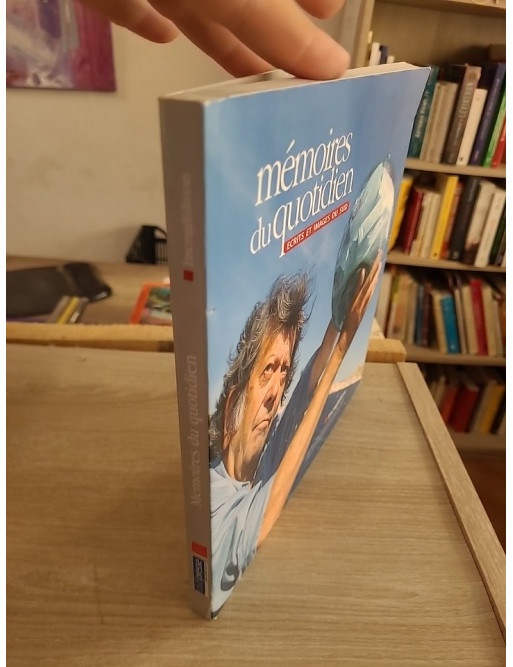 Mémoires du quotidien - Écrits et images du sud