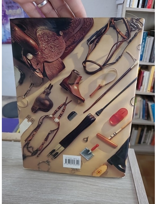 Le grand livre du cheval - Élevage, dressage, soins, races et équitation