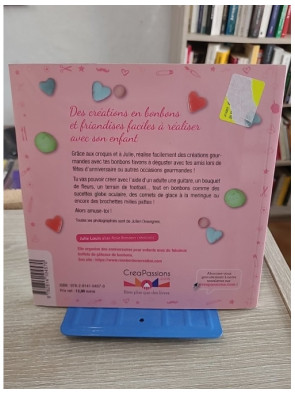 Je crée mes gâteaux et friandises en bonbons - Créations gourmandes faciles pour enfants