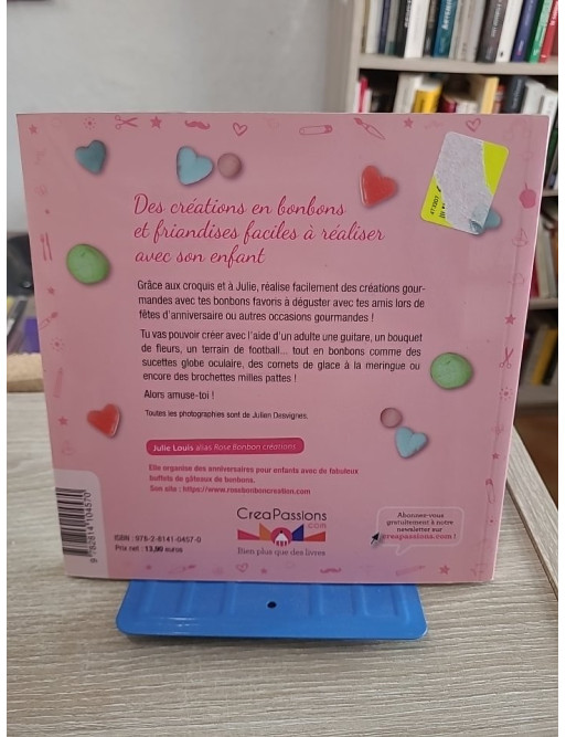 Je crée mes gâteaux et friandises en bonbons - Créations gourmandes faciles pour enfants