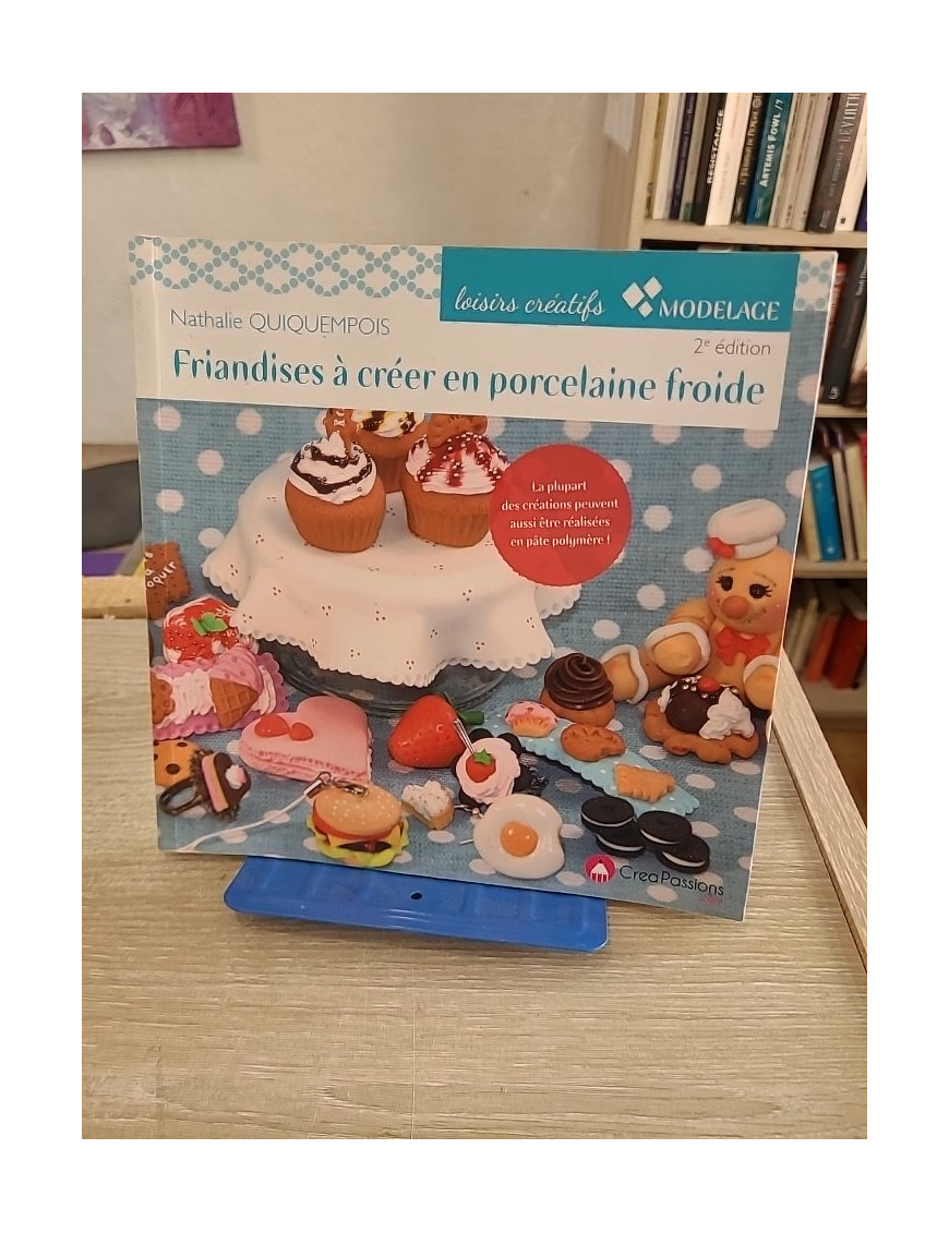 Friandises à créer en porcelaine froide - Techniques de modelage gourmand