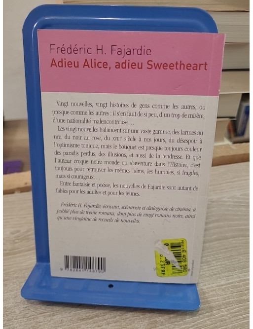 Adieu Alice, adieu Sweetheart - Recueil de nouvelles entre poésie et réalisme