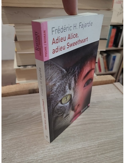 Adieu Alice, adieu Sweetheart - Recueil de nouvelles entre poésie et réalisme