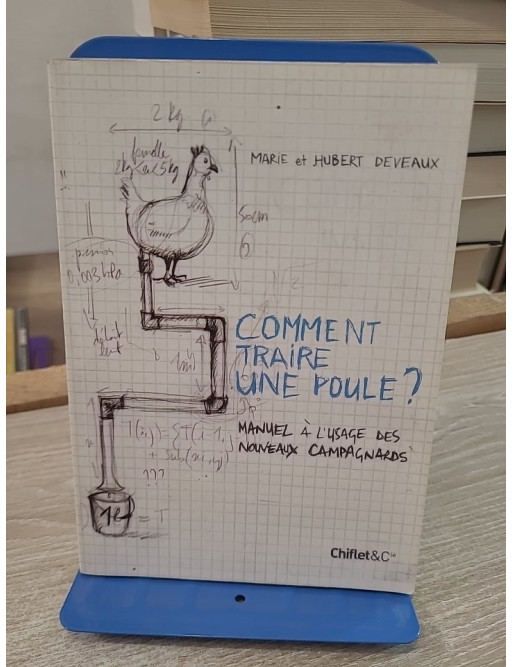 Comment Traire Une Poule ? Manuel à l'usage des nouveaux campagnards