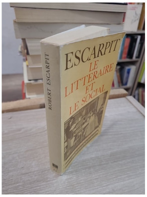 Le littéraire et le social - Analyse des relations entre littérature et société