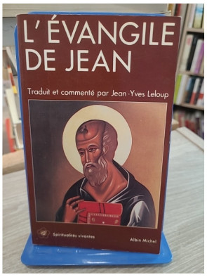 L'Évangile de Jean - Traduction et commentaire spirituel
