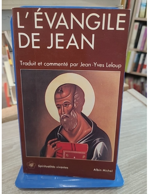 L'Évangile de Jean - Traduction et commentaire spirituel