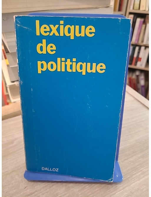 Lexique de politique - États, vie politique et relations internationales