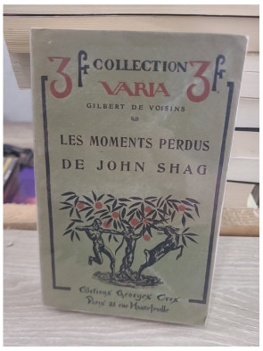 Les Moments perdus de John Shag - Roman littéraire français du XXe siècle