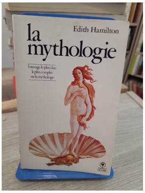 La mythologie - Ses dieux, ses héros, ses légendes