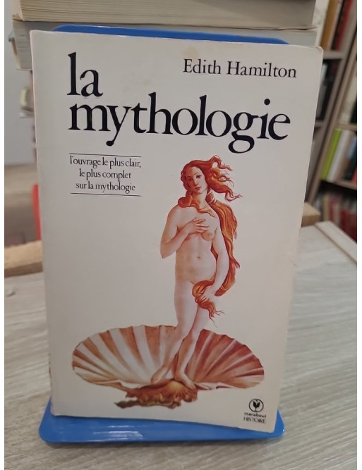 La mythologie - Ses dieux, ses héros, ses légendes
