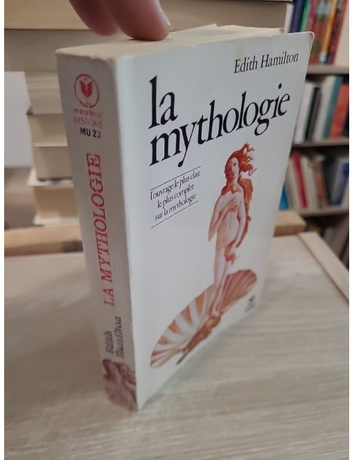 La mythologie - Ses dieux, ses héros, ses légendes