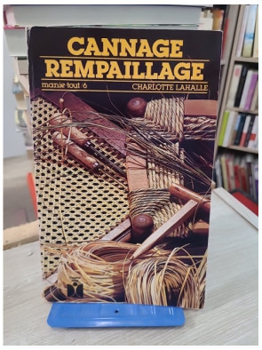 Cannage, rempaillage - Techniques artisanales pour restaurer sièges et chaises