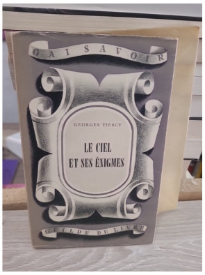 Le ciel et ses énigmes - Mystères et phénomènes de l'univers