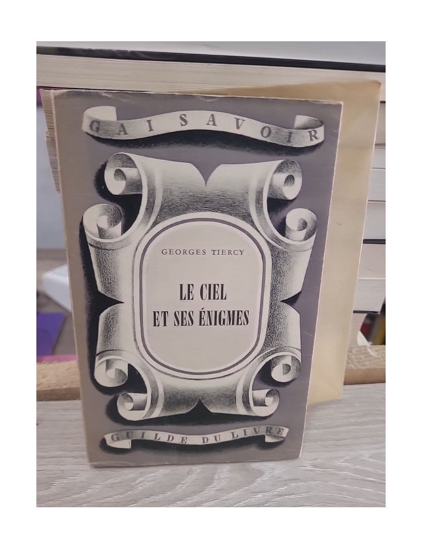 Le ciel et ses énigmes - Mystères et phénomènes de l'univers