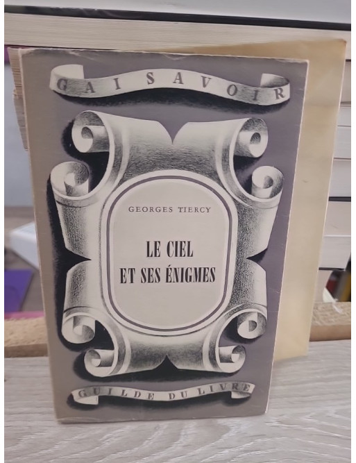 Le ciel et ses énigmes - Mystères et phénomènes de l'univers