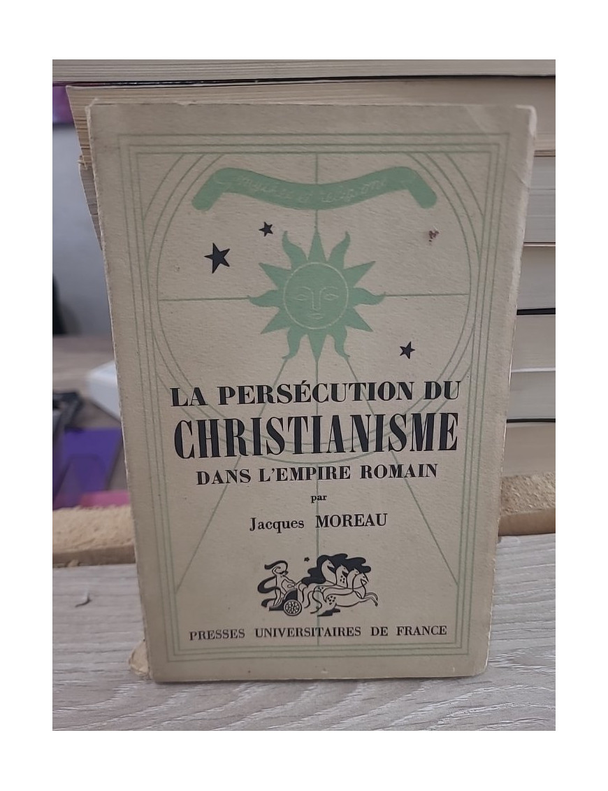 La persécution du christianisme dans l'Empire romain - Étude historique et religieuse