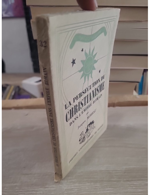 La persécution du christianisme dans l'Empire romain - Étude historique et religieuse