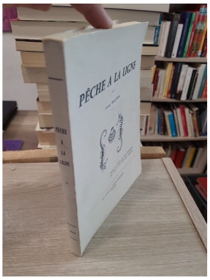 Pêche à la ligne - Traité classique de l'art de la pêche