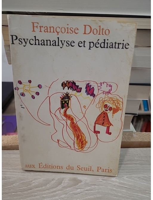 Psychanalyse et pédiatrie : Les grandes notions de la psychanalyse, seize observations d'enfants