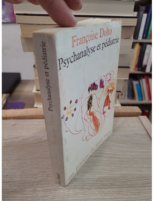 Psychanalyse et pédiatrie : Les grandes notions de la psychanalyse, seize observations d'enfants