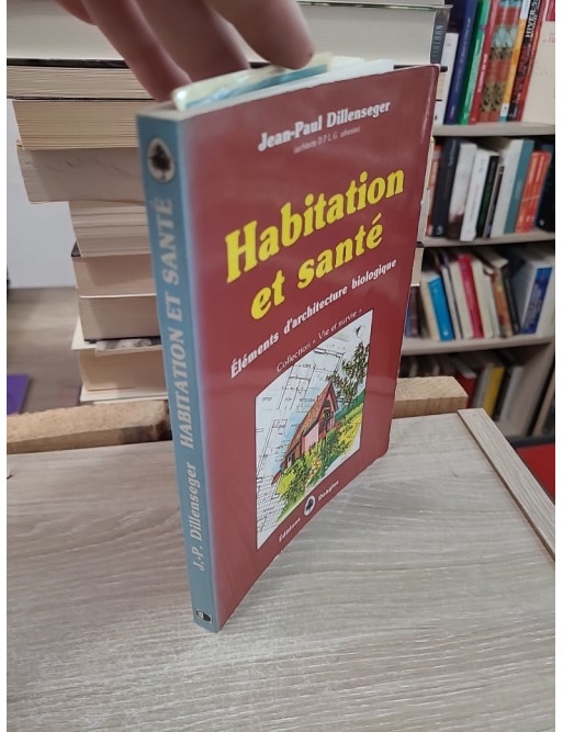 Habitation et santé : Éléments d'architecture biologique