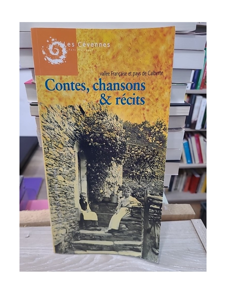 Contes, chansons & récits : Vallée française et pays de Calberte