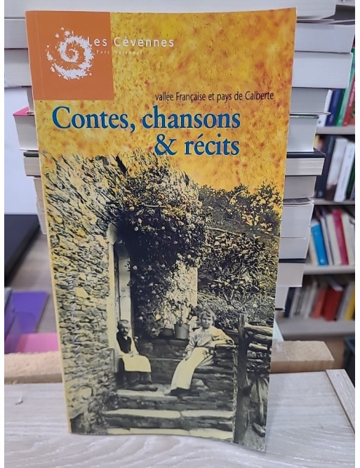 Contes, chansons & récits : Vallée française et pays de Calberte