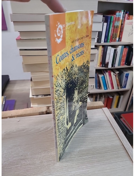 Contes, chansons & récits : Vallée française et pays de Calberte