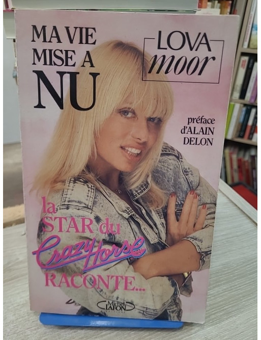 Ma vie mise à nu : La star du Crazy Horse raconte