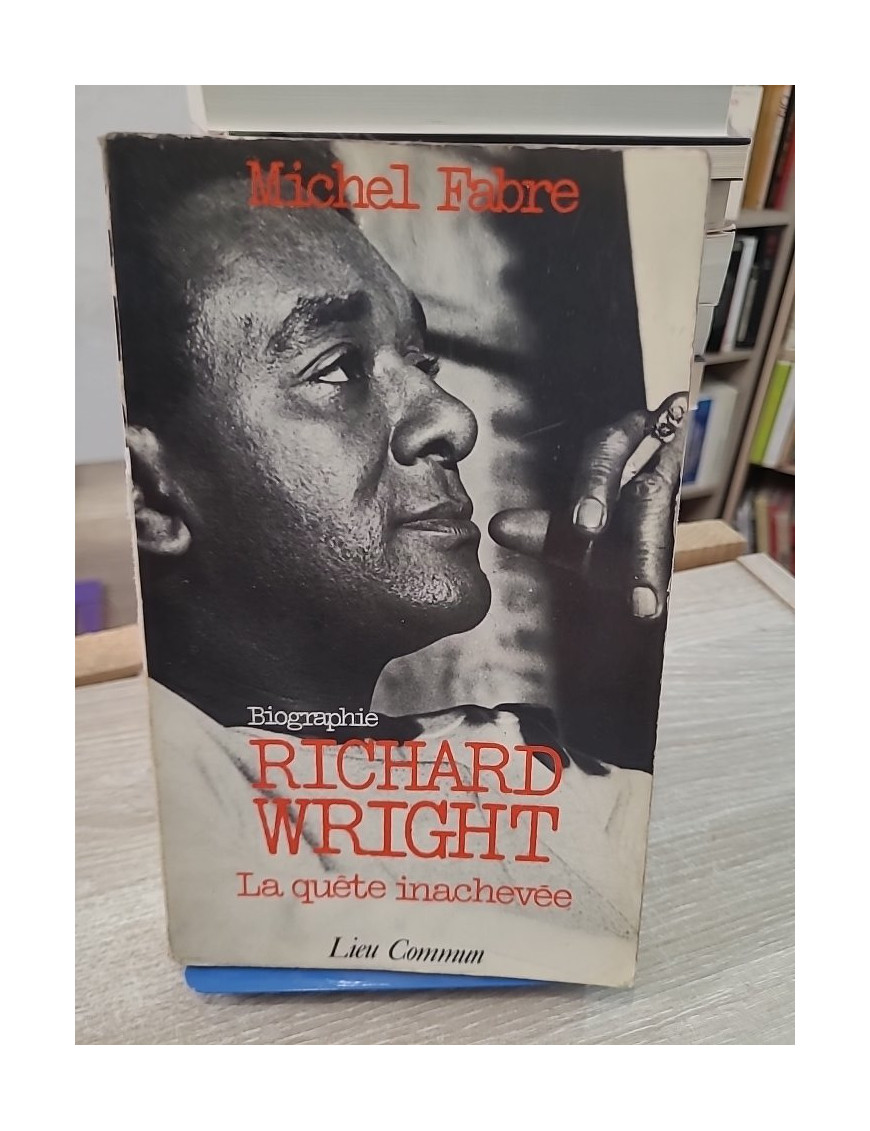 Richard Wright : La quête inachevée, biographie