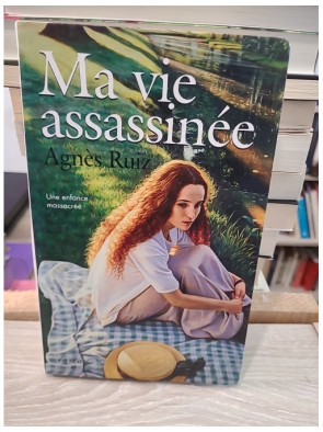 Ma vie assassinée