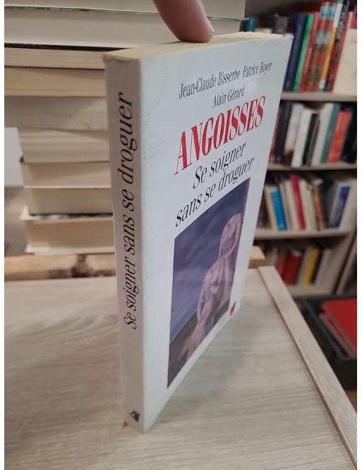 Angoisses : Se soigner sans se droguer
