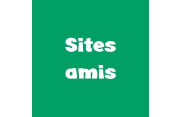 Nos sites amis et partenaires